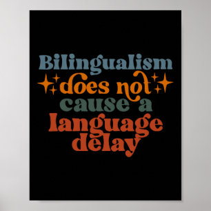 Bilingualism Does Not Cause A Language Delay  Poster