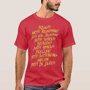Bill and Teds MOST Bodacious Quotes T-Shirt
