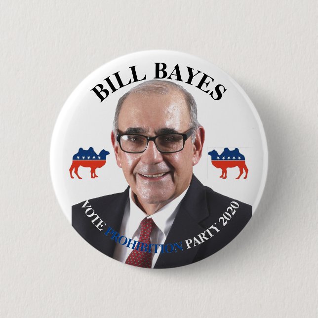 Bill Bayes for President 6 Cm Round Badge (Front)