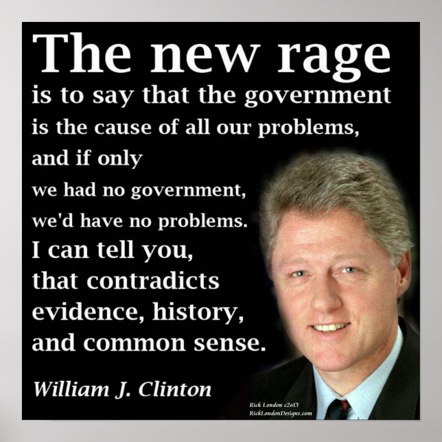 Bill Clinton No Government Rave Quote Poster (Front)