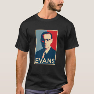 Bill Evans Hope Poster Sizes of Jazz History T-Shirt