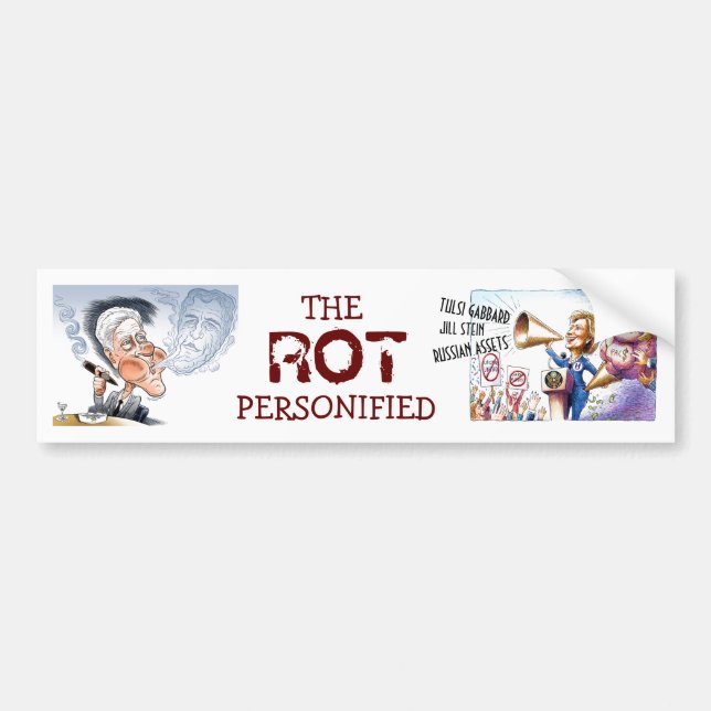 Bill & Hillary: The ROT personified Bumper Sticker (Front)