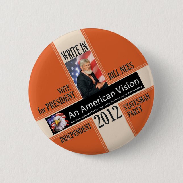 Bill Nees for President 2012 6 Cm Round Badge (Front)