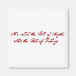 Bill-Of-Rights-Bill-of-Feelings Magnet