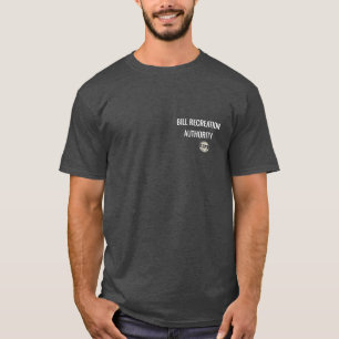 Bill Recreation Authority – Standard Issue Series  T-Shirt