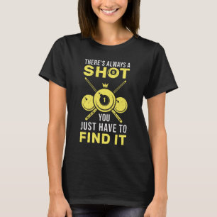 Billard King Funny 8 Ball Quote T-Shirt