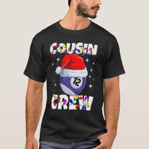 Billiard 12 Ball Play Pool Cousin Crew Christmas L T-Shirt