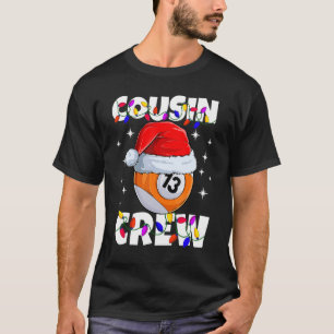 Billiard 13 Ball Play Pool Cousin Crew Christmas L T-Shirt