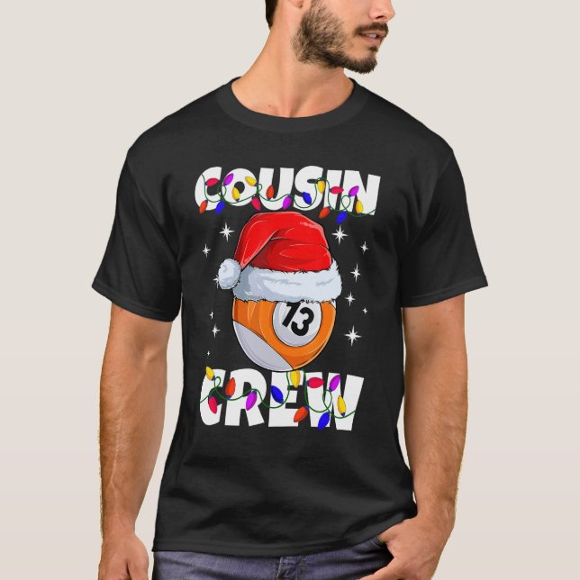 Billiard 13 Ball Play Pool Cousin Crew Christmas L T-Shirt (Front)