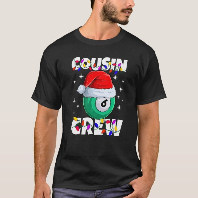 Billiard 6 Ball Play Pool Cousin Crew Christmas Li T-Shirt (Front)