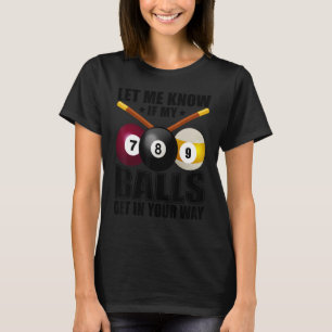 Billiard 8 Ball Play Pool Table Cue Stick Snooker T-Shirt
