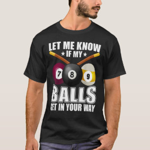 Billiard 8 Ball Play Pool Table Cue Stick Snooker T-Shirt