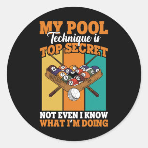Billiard Funny Pool Player My Pool Technique Classic Round Sticker