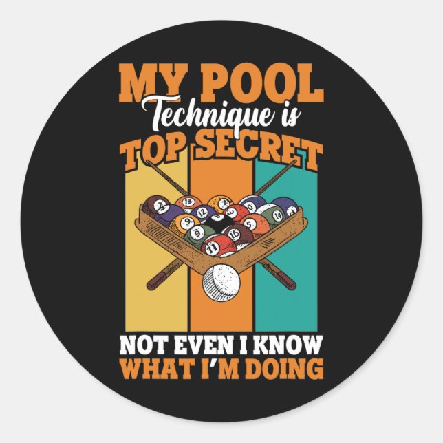 Billiard Funny Pool Player My Pool Technique  Classic Round Sticker (Front)