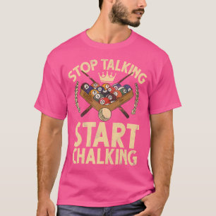 Billiard Funny Slogan Stop Talking Men'S Billiard T-Shirt