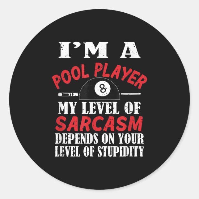 Billiard Gift Billiards Pool Snooker,Sarcasm Funny Classic Round Sticker (Front)