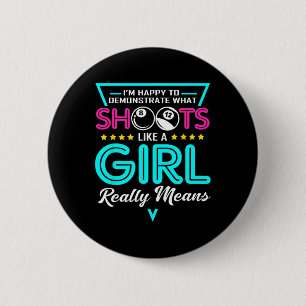 Billiard Girl I Shoot Like A Girl Apparel Pool Pla 6 Cm Round Badge