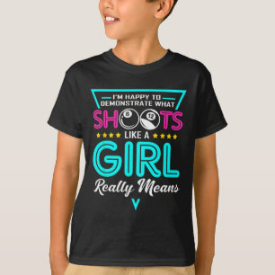 Billiard Girl I Shoot Like A Girl Apparel Pool Pla T-Shirt