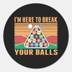 Billiard Humour Sarcastic Cue Sports Snooker Pool Classic Round Sticker