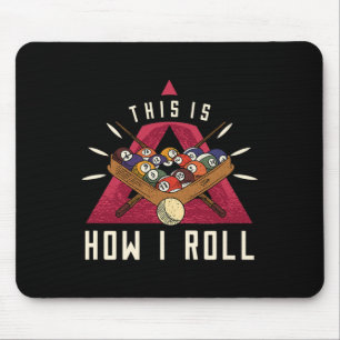 Billiard I Roll Billiards Game Snooker Pool Billia Mouse Mat