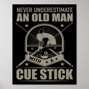 Billiard - Never Underestimate An Old Man With A C Poster