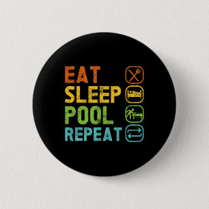 Billiard Player Eat Sleep Pool Repeat Pool Snooker 6 Cm Round Badge