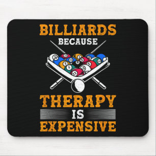 Billiard Pool Player Billiards Because Therapy Is Mouse Mat