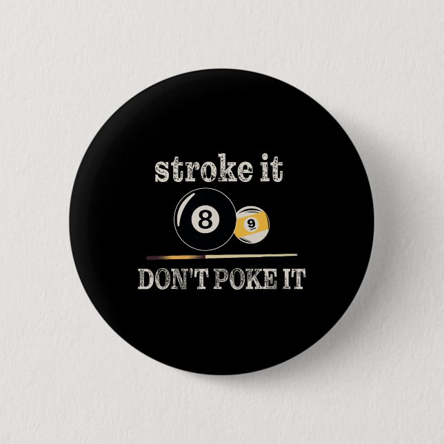 Billiard Pool Snooker Player Funny Stroke It Don't 6 Cm Round Badge (Front)