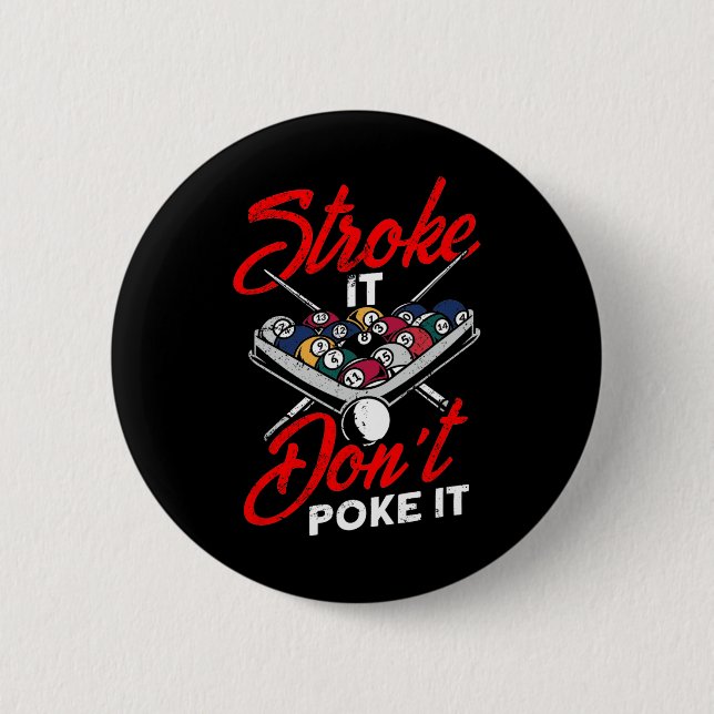 Billiard Pool Snooker Player Funny Stroke It Don't 6 Cm Round Badge (Front)