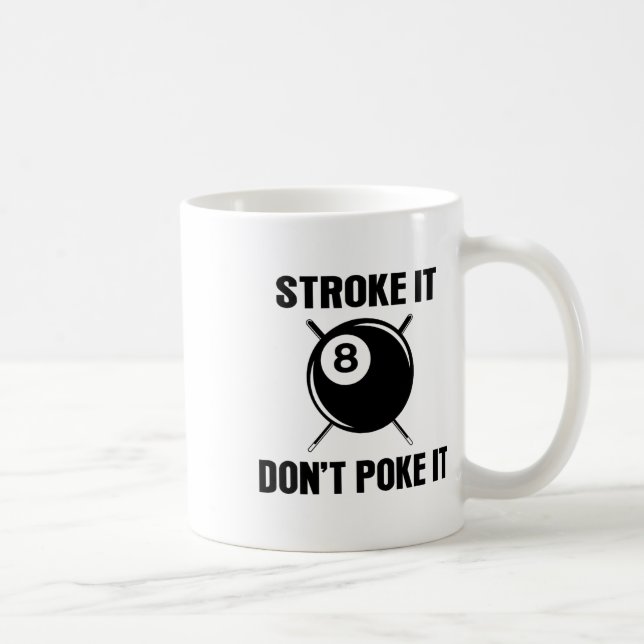 Billiard Pool Snooker Player Funny Stroke It Don't Coffee Mug (Right)