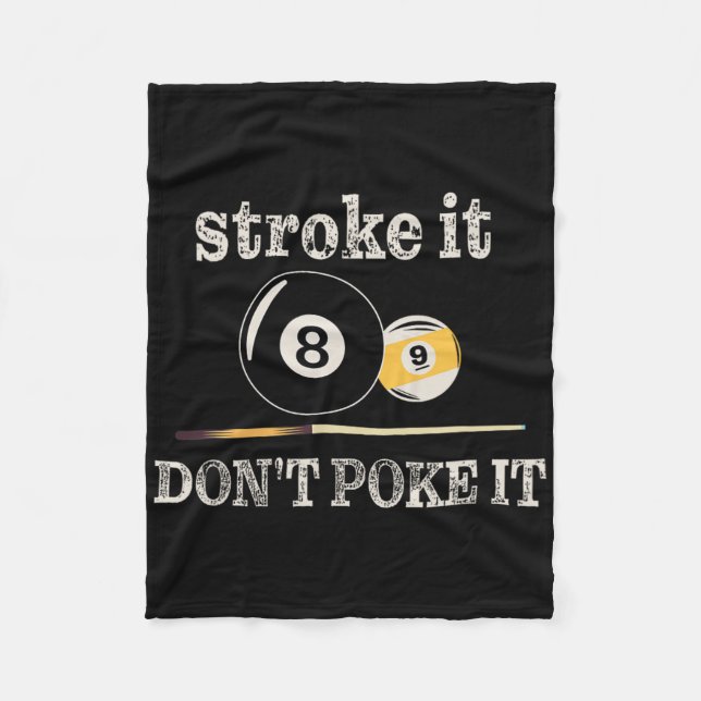 Billiard Pool Snooker Player Funny Stroke It Don't Fleece Blanket (Front)