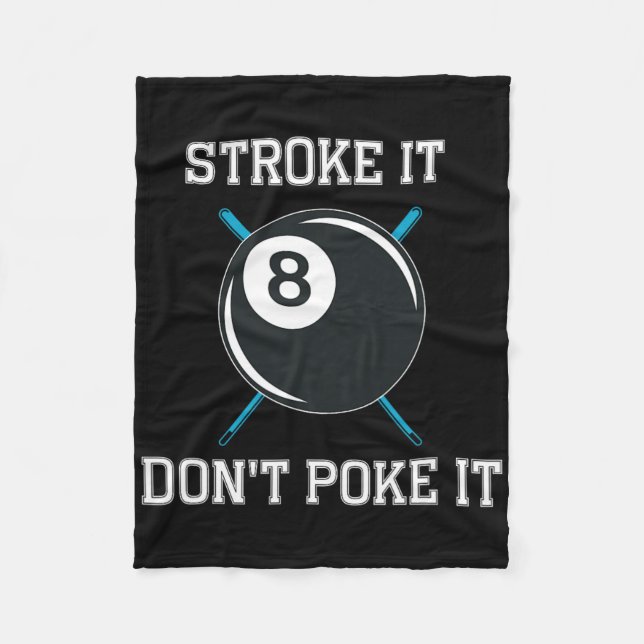 Billiard Pool Snooker Player Funny Stroke It Don't Fleece Blanket (Front)