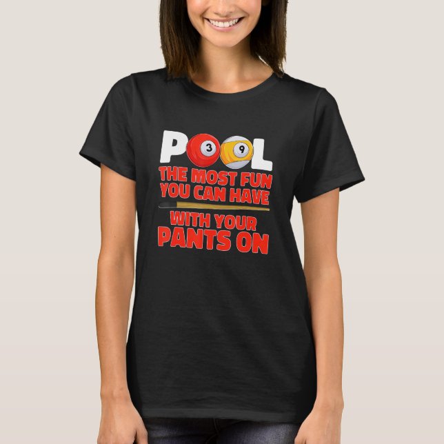 Billiard  Pool the most fun you can have with your T-Shirt (Front)
