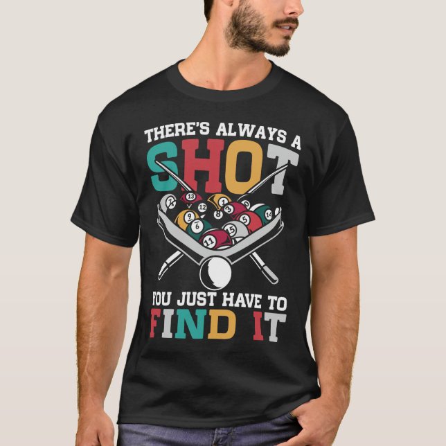 Billiard Quote Funny 8 Ball Player T-Shirt (Front)