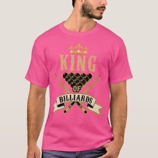 Billiard Snooker LoversKing Of Billiards T-Shirt
