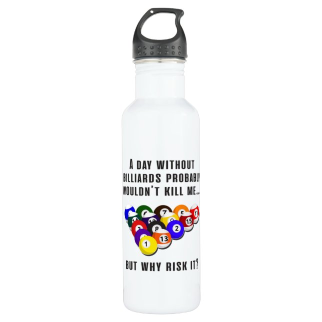 Billiard Snooker Pool Billiards Funny Gift Idea 710 Ml Water Bottle (Front)