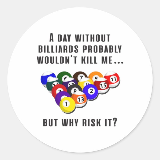 Billiard Snooker Pool Billiards Funny Gift Idea Classic Round Sticker (Front)