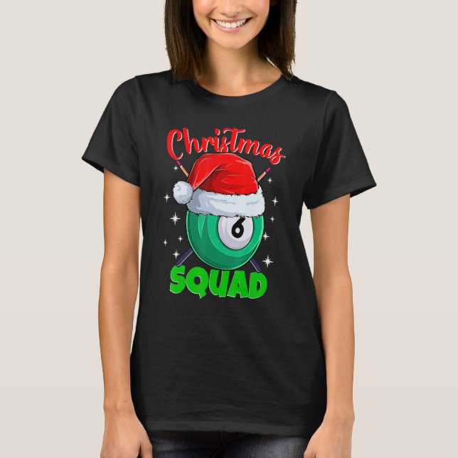 Billiards 6 Ball Christmas Squad Pool Balls Billia T-Shirt (Front)