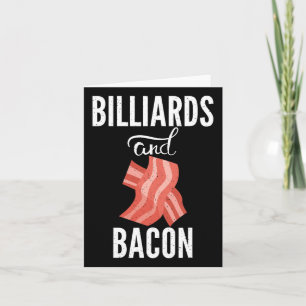 Billiards And Bacon Lover Pool Billiards  Card
