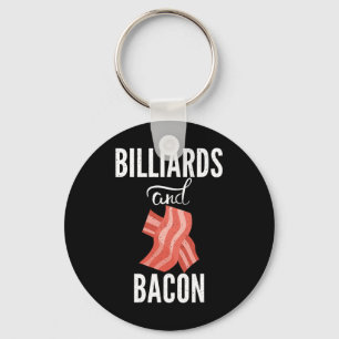 Billiards And Bacon Lover Pool Billiards  Key Ring