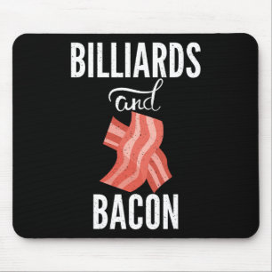 Billiards And Bacon Lover Pool Billiards  Mouse Mat