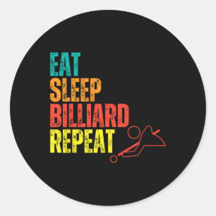 Billiards Apparel Quote Funny Billiards Players Pr Classic Round Sticker