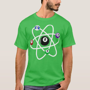 Billiards Atom Science 8Ball Pool Lovers Billiard T-Shirt