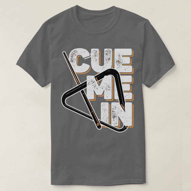Billiards Cue Me In T-Shirt (Design Front)