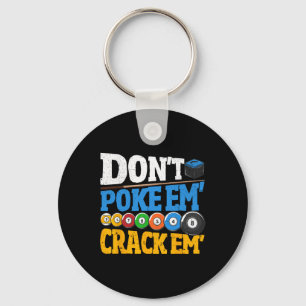 Billiards Dont Poke Them Crack Them 8 Ball Men Poo Key Ring