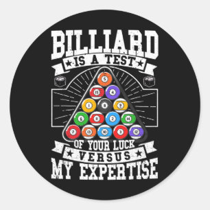 Billiards Expertise 8 Ball Men Women. Funny Pool B Classic Round Sticker