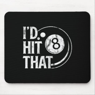 Billiards Funny Id Hit That 8 Eight Ball Pool Play Mouse Mat