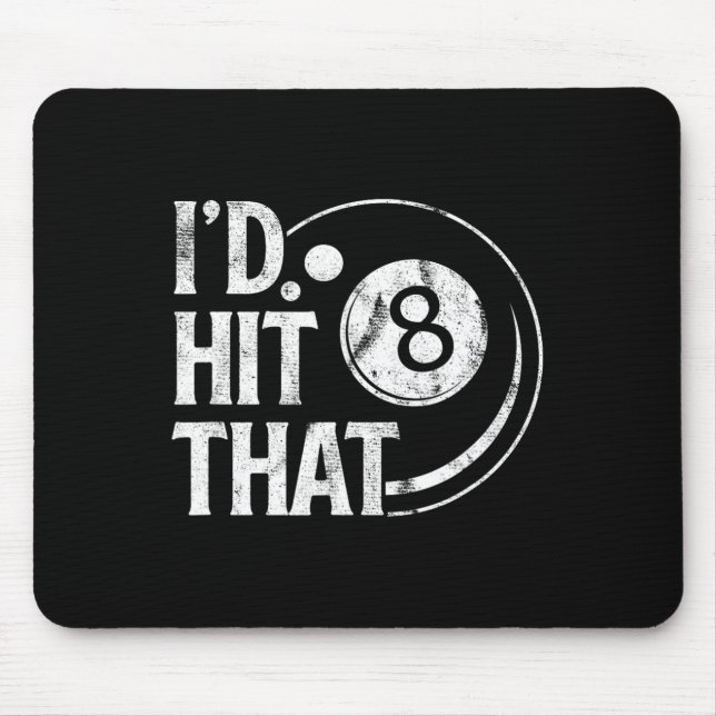 Billiards Funny Id Hit That 8 Eight Ball Pool Play Mouse Mat (Front)