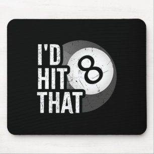 Billiards Funny Id Hit That Pool Player 8 Eight Ba Mouse Mat
