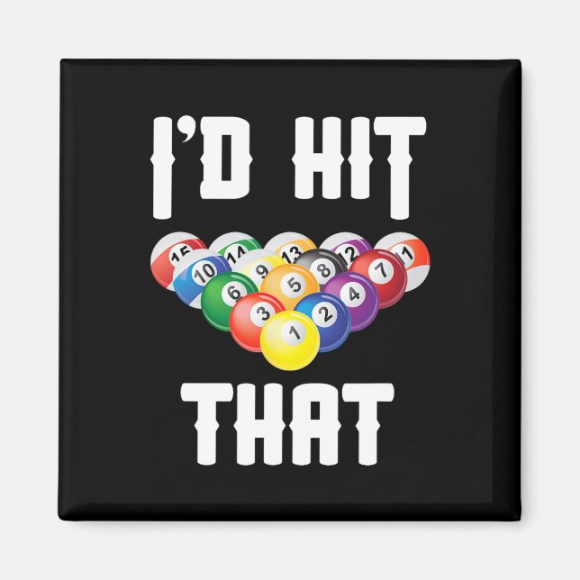 Billiards Funny Id Hit That Pool Player  Magnet (Front)